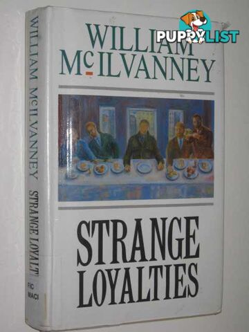 Strange Loyalties  - McIlvanney William - 1991