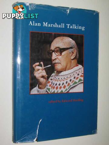 Alan Marshall Talking  - Harding Edited by Edward - 1978