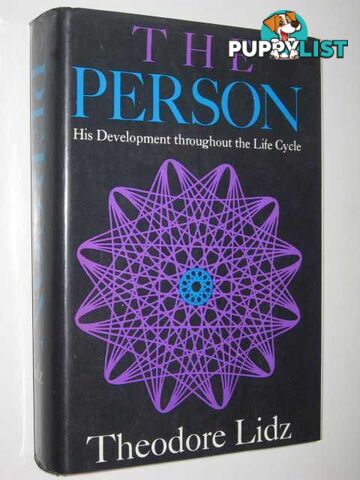 The Person : His Development Throughout the Life Cycle  - Lidz Theodore - 1968