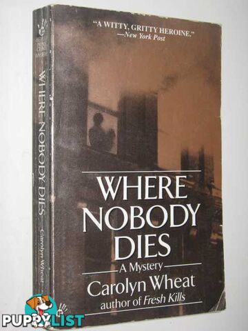 Where Nobody Dies  - Wheat Carolyn - 1996