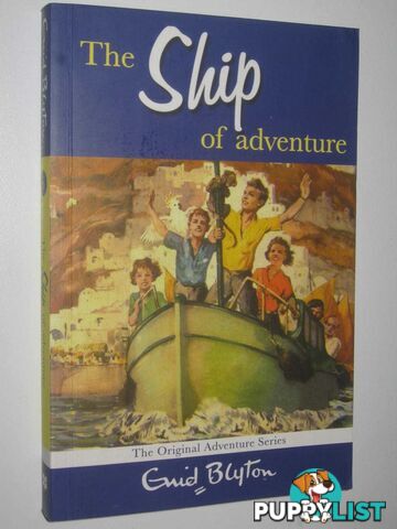 The Ship of Adventure - Adventure Series #6  - Blyton Enid - 2007