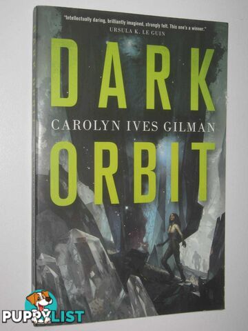 Dark Orbit  - Gilman Carolyn Ives - 2016