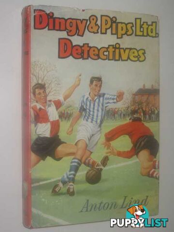 Dingy And Pips Ltd Detectives  - Lind Anton - 1961