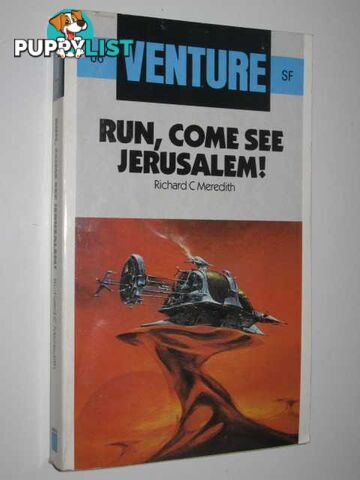 Run, Come See Jerusalem! - Venture SF Series #8  - Meredith Richard C. - 1985