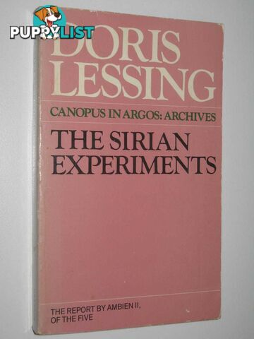 The Sirian Experiments - Canopus in Argos: Archives Series  - Lessing Doris - 1982