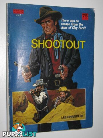 Shootout - Arizona Western Series #365  - Chandler Lee - 1974