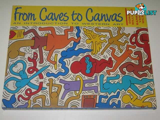 From Caves To Canvas : An Introduction To Western Art  - Williams Donald & Wilson, Barbara - 1994