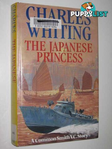 The Japanese Princess - The Adventure of Common Smith V.C. Series #5  - Whiting Charles - 1996