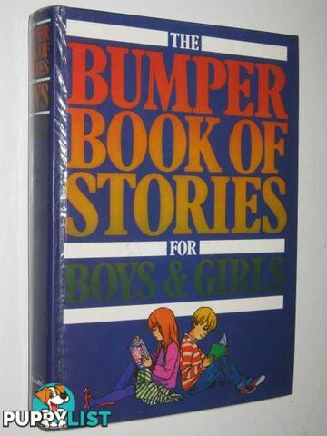 The Bumper Book of Stories for Boys and Girls  - Author Not Stated - 1983