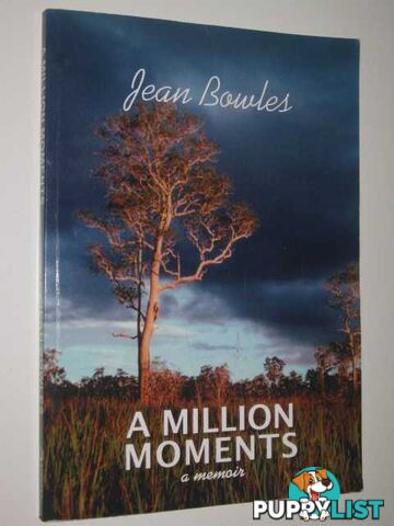 A Million Moments: A Memoir  - Bowles Jean - 2008