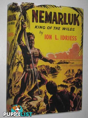 Nemarluk : King of the Wilds  - Idriess Ion L. - 1941