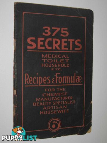 375 Secrets Medical Toilet Household Recipes & Formulae  - Author Not Stated - 1917