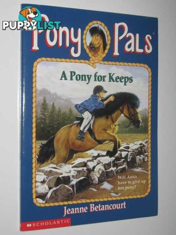 A Pony for Keeps - Pony Pals Series #2  - Betancourt Jeanne - 1995