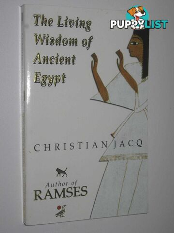 The Living Wisdom of Ancient Egypt - The Judge of Egypt Trilogy #3  - Jacq Christian - 1999