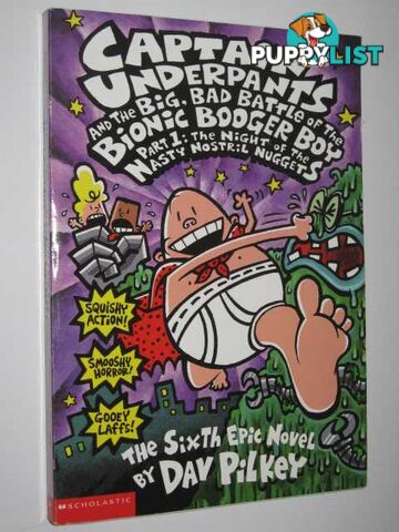 The Night of the Nasty Nostril Nuggets : Captain Underpants and the Big, Bad Battle of the Bionic Booger Boy: Part 1  - Pilkey Dav - 2003