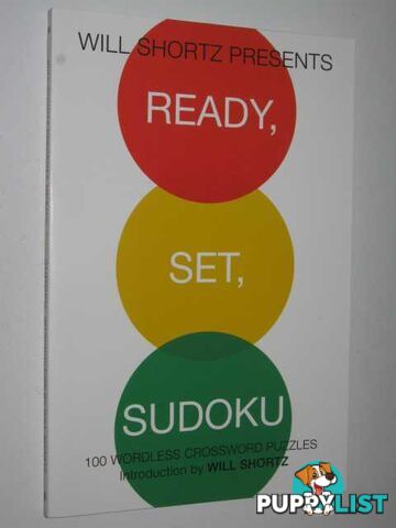 Ready, Set, Sudoku : 100 Wordless Crossword Puzzles  - Shortz Will - 2007