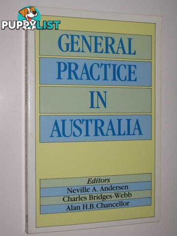 General Practice In Australia  - Anderson Neville & Bridges-Webb, Charles & Chancellor, Alan - 1986