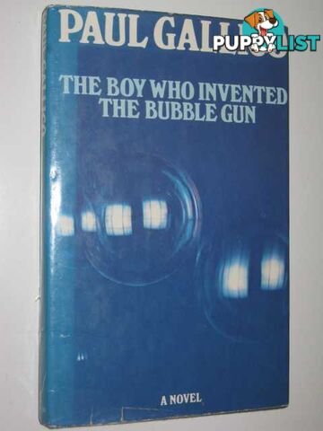 The Boy Who Invented the Bubble Gun  - Gallico Paul - 1974