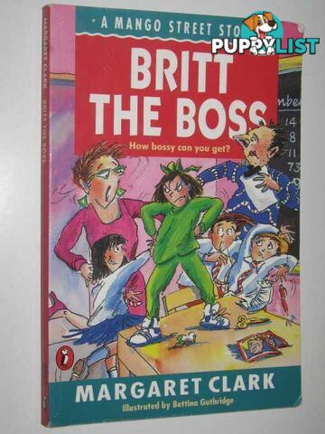 Britt the Boss - A Mango Street Story Series  - Clark Margaret - 1995