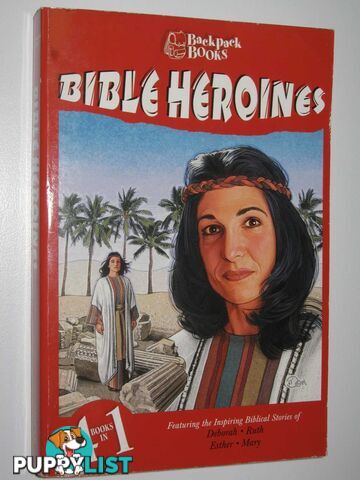 Bible Heroines - Backpack Book Series  - Various - 2001