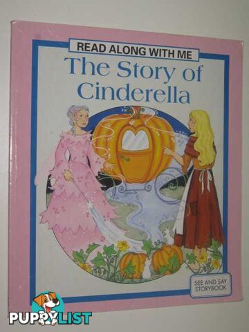 The Story of Cinderella - Read Along With Me Series  - Author Not Stated - 1996