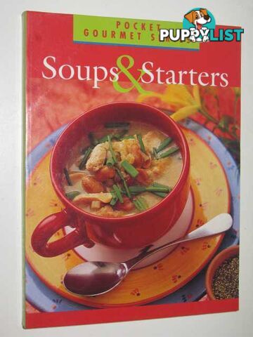 Soups & Starters - Pocket Goumet Series  - Home Beautiful