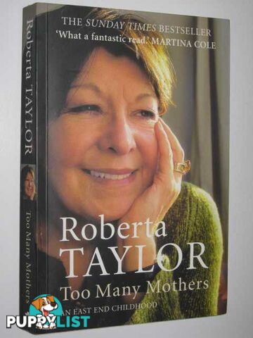 Too Many Mothers : An East End Childhood  - Taylor Roberta - 2005