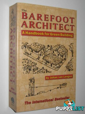 The Barefoot Architect : A Handbook for Green Building  - Van Lengen Johan - 2008