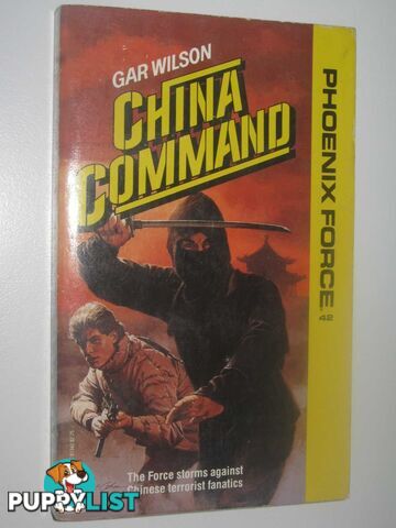 China Command - Phoenix Force Series #42  - Wilson Gar - 1989