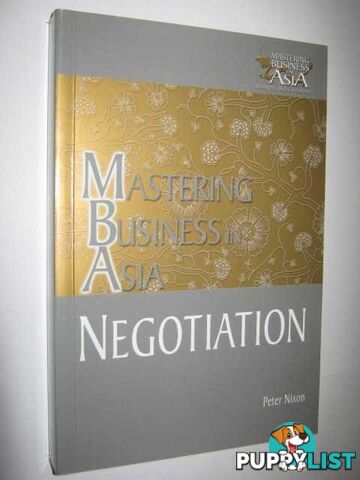 Mastering Business in Asia: Negotiation  - Nixon Peter - 2005