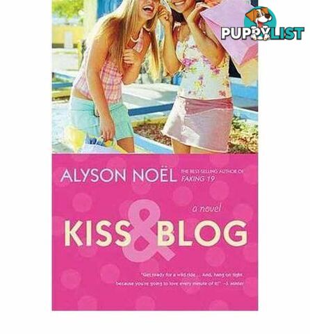 Kiss & Blog  - Noel Alyson - 2007