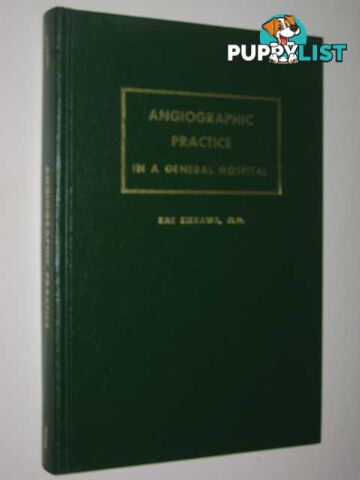 Angiographic Practice In A General Hospital  - Kikkawa Kaz - 1979