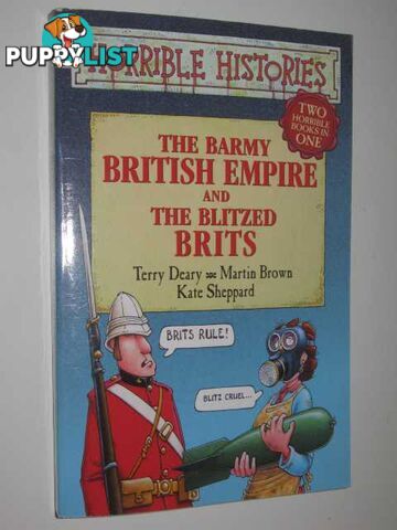 The Barmy British Empire & The Blitzed Brits - Horrible Histories Series  - Deary Terry - 2007