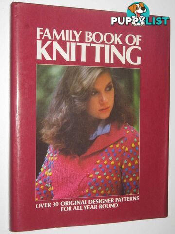 Family Book Of Knitting  - Author Not Stated - 1983