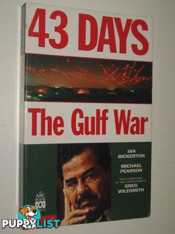 43 Days: The Gulf War  - Bickerton Ian & Pearson, Michael - 1991