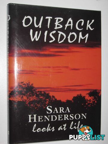 Outback Wisdom : Sara Looks at Life  - Henderson Sara - 1996