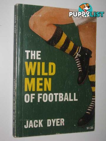 The Wild Men of Football  - Dyer Jack & Hansen, Brian - 1968