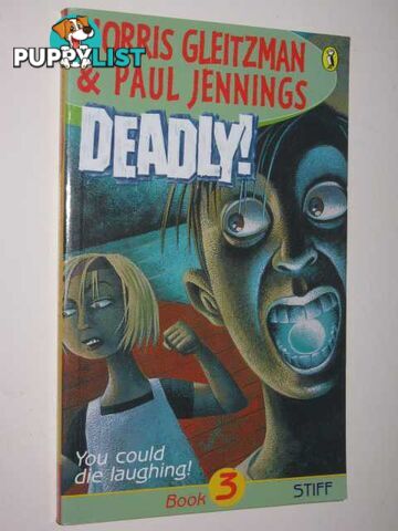 Stiff - Deadly Series #3  - Gleitzman Morris & Jennings, Paul - 2000