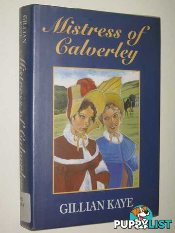 Mistress Of Calverley  - Kaye Gillian - 1999