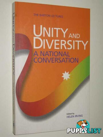 Unity & Diversity: A National Conversation - Barton Lectures Series  - Irving Helen - 2001