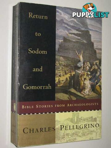 Return To Sodom & Gomorrah : Bible Stories From Archaeologists  - Pellegrino Charles - 1995