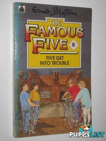 Five Get Into Trouble - Famous Five Series #8  - Blyton Enid - 1989