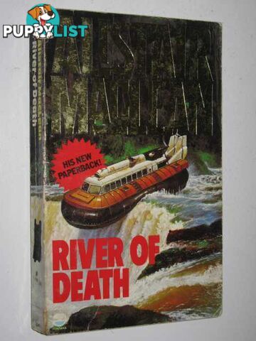 River of Death  - MacLean Alistair - 1982