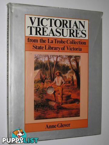 Victorian Treasures from the La Trobe Collection State Library of Victoria  - Glover Anne - 1980