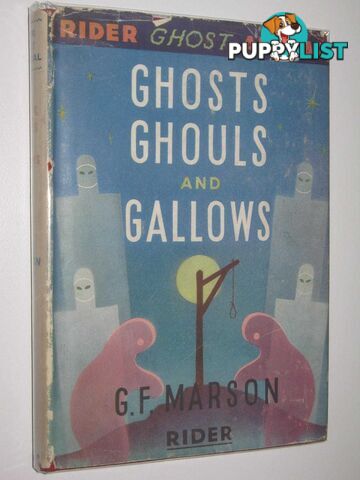 Ghosts, Ghouls and Gallows  - Marson G. F. - 1946