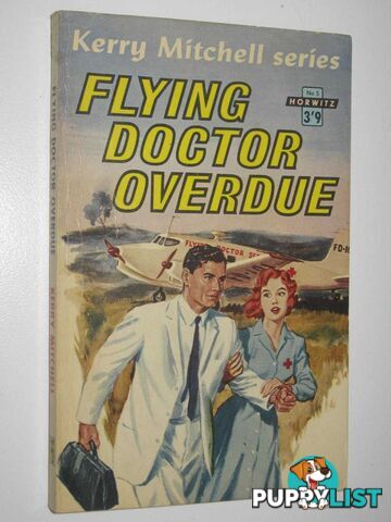 Flying Doctor Overdue  - Mitchell Kerry - 1962