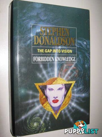 The Gap into Vision : Forbidden Knowledge  - Donaldson Stephen R. - 1991