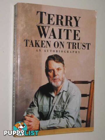 Taken On Trust : An Autobiography  - Waite Terry - 1993