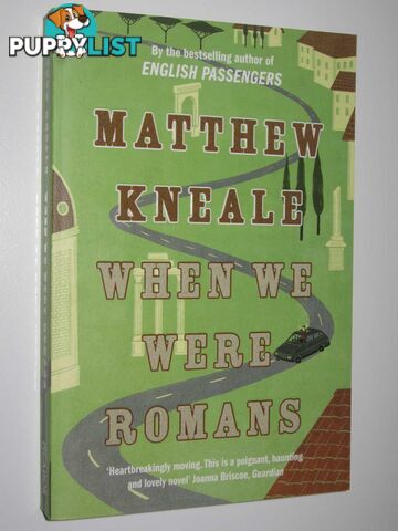 When We Were Romans  - Kneale Matthew - 2008