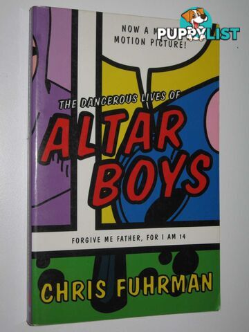 The Dangerous Lives of Altar Boys  - Fuhrman Chris - 2002